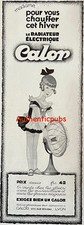 PUBLICITE CALOR RADIATEUR ELECTRIQUE CHALEUR SOURCE DE VIE DE 1930 FRENCH AD PUB