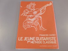LE JEUNE GUITARISTE 1ere METHODE CLASSIQUE