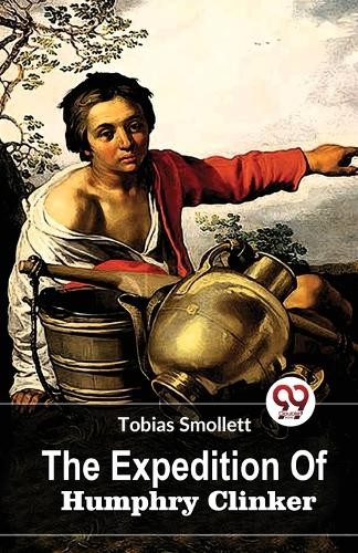 Tobias smollett the expedition - the,