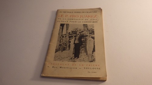 1928 père pro juarez fusillé - 1928.père,