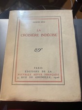 Jacques SPITZ LA CROISIERE INDECISE NRF 1926 1 DES 109 IN 4 T SUR VLN ETAT MOYEN