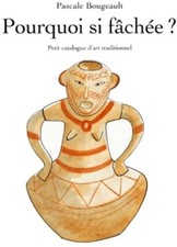 Pourquoi si fâchée ? -