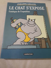 BD -PHILIPPE GELUCK. LE CHAT S'EXPOSE. CATALGUE DE L'EXPOSITION. 2003.