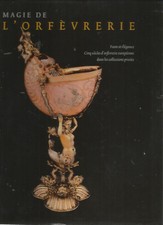 MAGIE DE L'ORFEVRERIE TOME 2