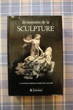 Dictionnaire de la sculpture Larousse 1992