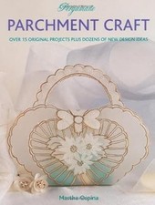 Pergamano Parchment Craft: Over 15 Original Projects Plus Dozens of New Design I