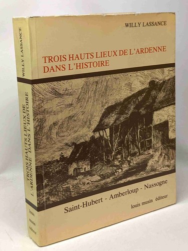 Trois hauts lieux ardenne - trois, l'ardenne