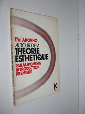 THEODORE W. ADORNO - AUTOUR DE LA THEORIE ESTHETIQUE - 1976
