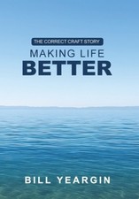 Making Life Better: The