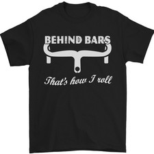 Behind Bars C'Est How I Rouleau Vélo Cyclisme T-Shirt 100% en Coton