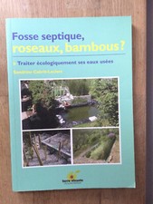Fosse septique roseaux bambous ? Traiter écologiquement ses eaux usées