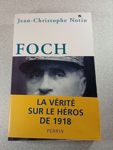 Foch vérité sur le - sur,