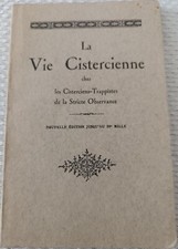 LA VIE CISTERCIENNE CHEZ LES CISTERCIENS -TRAPPISTES de la stricte observance