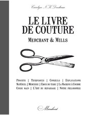 Le livre de couture Merchant & Mills (Loisirs créatifs) By Carol