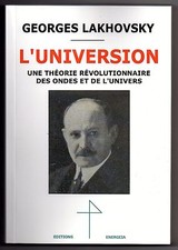 Georges Lakhovsky L'Universion Magnétisme Ondes Universelles Tesla Radio
