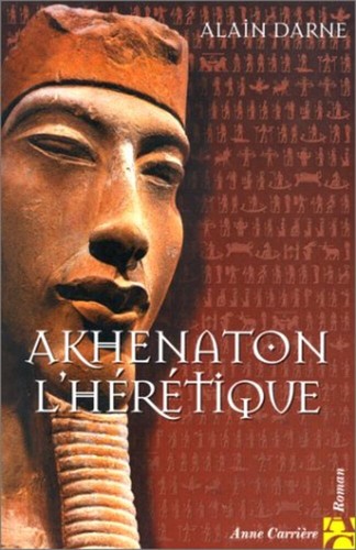 Akhenaton hérétique - akhenaton, |