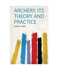 Archery, Its Theory and