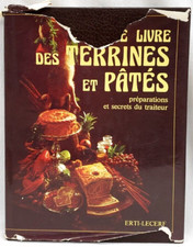 French Cookbook: Ehlert LE LIVRE DES TERRINES ET PATES-Gastronomy,Chefs,Culinary