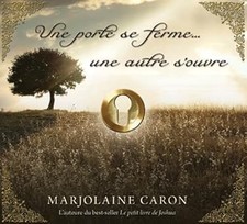 Une porte se ferme... Une autre s'ouvre (NE) [CD-ROM] Caron,