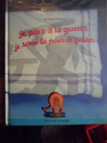 Pars guerre je serai - je,