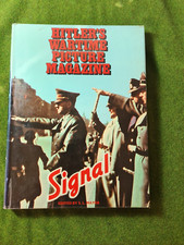 Hitler's Wartime Picture Magazine - Signal   Edited by S.L. Mayer Hardback 1977