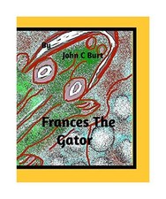 Frances The Gator., John C