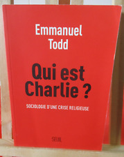 Qui est Charlie ? par Emmanuel Todd sociologie d'une crise religieuse, Ed° SEUIL