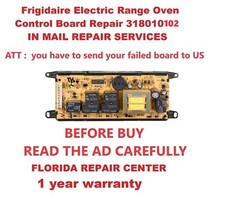 "IN MAIL REPAIR SERVICES". For Frigidaire- Kenmore Oven Control Board 318010102