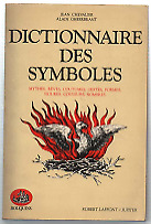Dictionary of Symbols. Myths, dreams, customs, gestures, shapes, figures,...