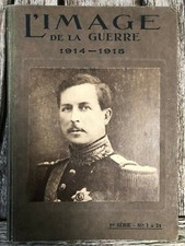L'IMAGE DE LA GUERRE 1914-1915, 1ère Série - Numéros 1 à 24