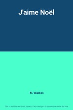 J'aime Noël, M. Wabbes
