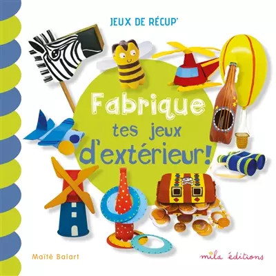Fabrique tes jeux extérieur - fabrique,