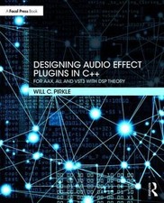 Will Pirkle Designing Audio Effect Plugins in C++ (Poche)