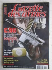 GAZETTE des ARMES N° 405/Mauser C.96/P.M. Sterling Mk4/pistolet du roy 1731