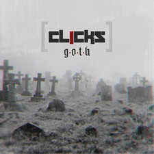 Clicks G.O.T.H. (CD) Album