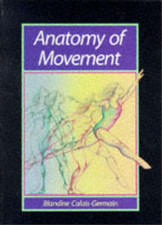 Anatomy of Movement, Calais-Germain, Blandine, Used; Good Book