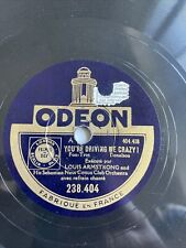 78 RPM LOUIS ARMSTRONG- You're driving me crazy!- The peanut vendor ODEON 238404