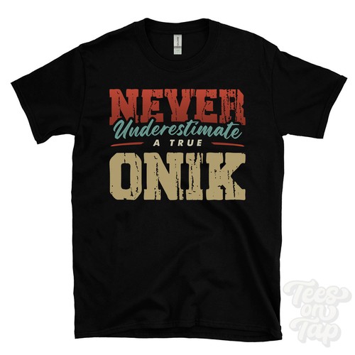 Never underestimate true - never, a