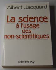 La science à l'usage des non-scientifiques - Albert Jacquard - livre