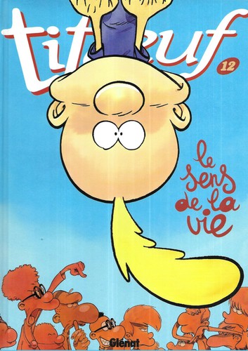 Titeuf 12 le sens - -,