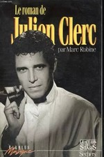 Le roman de Julien Clerc, Marc Robine et Julien Clerc