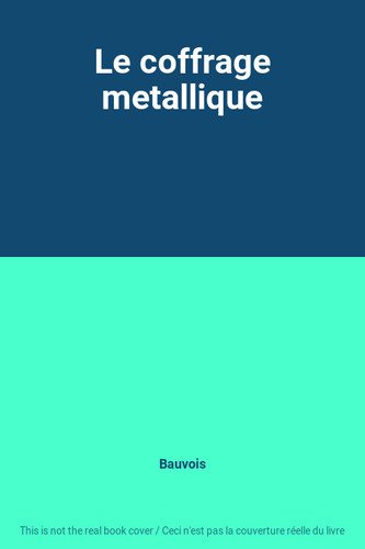 Coffrage metallique - le,