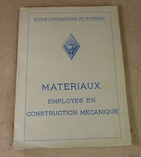 MATERIAUX EMPLOYES EN CONSTRUCTION MECANIQUE - ECOLE DU MATERIEL 1956