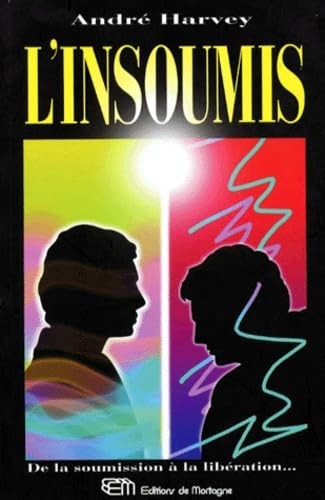 Insoumis la soumission a - l'insoumis.,