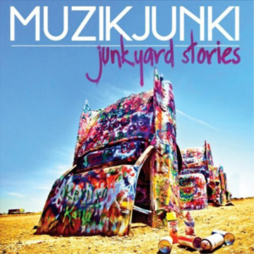 Muzikjunki junkyard stories - muzikjunki,