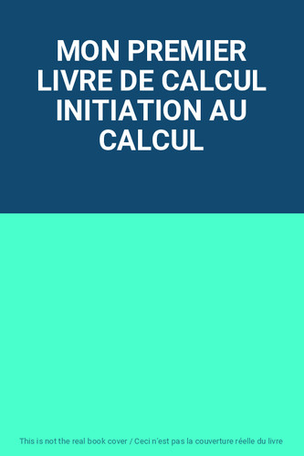 Mon premier livre calcul - premier, de