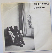 JOHN FOXX   Miles Away.  45T