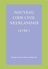Nouveau Code Civil Néerlandais Livre 1 : Droit Des Personnes Et De La Famille...