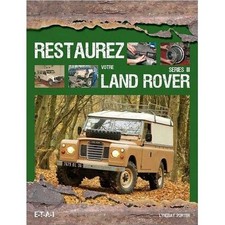▄▀▄ RESTAUREZ VOTRE LAND ROVER SÉRIE III ▄▀▄