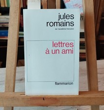 JULES ROMAINS. LETTRES A UN AMI. ED.ORIGINALE N° 1 DES 55 EX sur vélin.1964.Z.8.